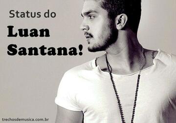 50 Frases de Luan Santana para Status