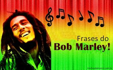 Frases de Bob Marley para Refletir